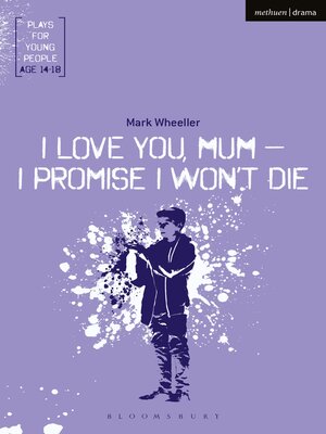 cover image of I Love You, Mum--I Promise I Won't Die